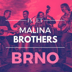 MALINA BROTHERS - 15 let